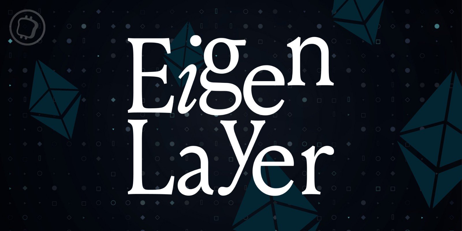 Restaking : EigenLayer lance 6 autres AVS sur le mainnet d